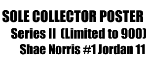 Sole Collector Poster Shae Norris/Jordan 11