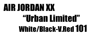 Air Jordan 20 XX Urban Lmited 101