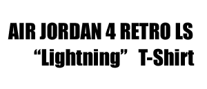 Jordan 4 Retro LS Lightning Tee