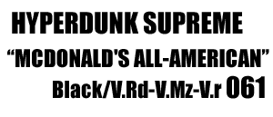 Hyperdunk Supreme "Mcdonal's All American" 061