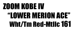 Zoom Kobe IV "Lower Merion Ace Edition " 161