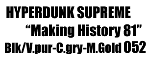 Hyperdunk Supreme "Making History 81 Point" 052