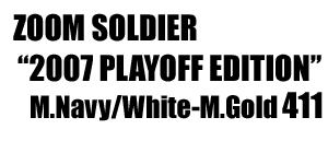 Zoom Soldier "2007 Playoff Edition" 411