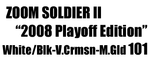 Zoom Soldier 2 "2008 Playoff Edition" 101