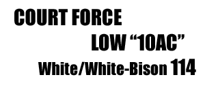 Court Force Low "�F�� �O 10AC Edition"