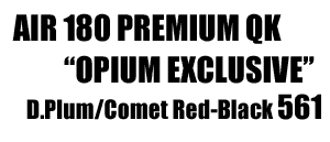 Air 180 "OPIUM" Exclusive 561