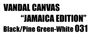 Vandal Canvas "Jamaica Edition" 031
