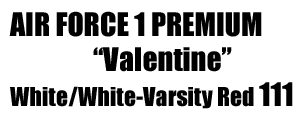 Air Force 1 Premium Valentine