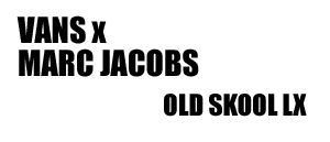 Vans Marc Jacobs Old Skool