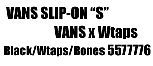 Vans Wtaps Slip-On "S"  Syndicate